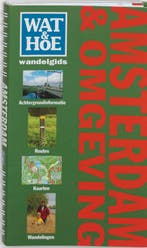 Wat & Hoe wandelgids Amsterdam en omgeving / Wat & Hoe, Verzenden, Gelezen, Rutger Burgers