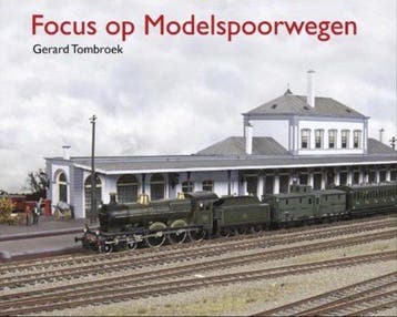 Focus op modelspoorwegen 9789492040688 Gerard Tombroek, Verzenden, Zo goed als nieuw, Gerard Tombroek