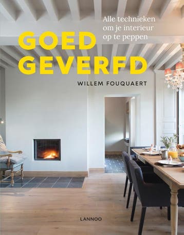 Goed geverfd 9789401466066 Willem Fouquaert, Verzenden, Zo goed als nieuw, Willem Fouquaert