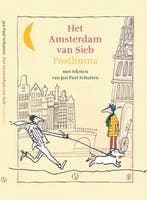 Het Amsterdam van Sieb Posthuma 9789493301672, Verzenden, Jan Paul Schutten