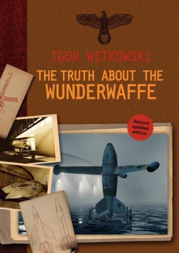 The Truth About The Wunderwaffe | Igor Witkowski | Nieuw, Verzenden, Igor Witkowski
