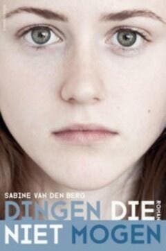 Dingen die niet mogen (9789025446789, Sabine Van den Berg), Verzenden, Nieuw