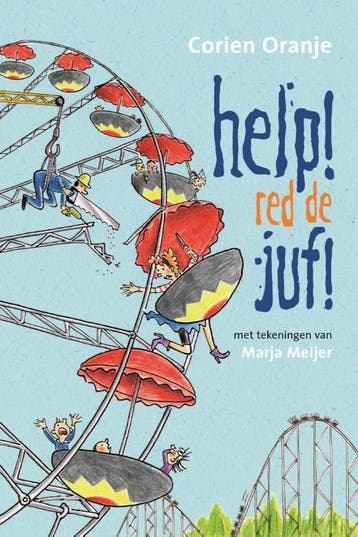 Help! Red de juf! / Juf Fiep en groep 3 9789085432524, Verzenden, Gelezen, Corien Oranje