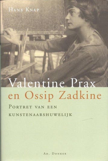 VALENTINE PRAX & OSSIP ZADKINE 9789061005162 H. Knap, Verzenden, Zo goed als nieuw, H. Knap