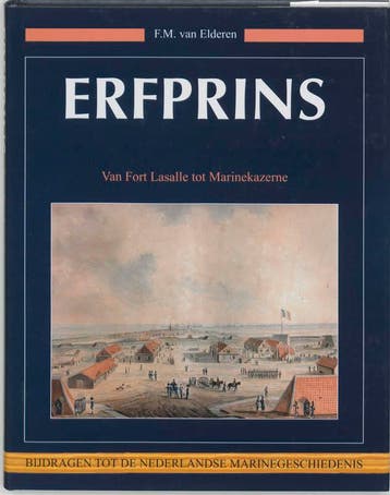 Erfprins / Bijdragen tot de Nederlandse Marinegeschiedenis /, Verzenden, F.M. van Elderen