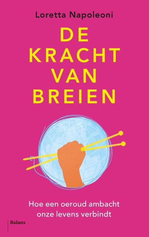 De kracht van breien 9789463821216 Loretta Napoleoni, Livres, Politique & Société, Envoi