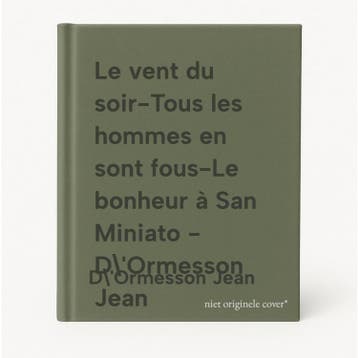 Le vent du soir-Tous les hommes en sont fous-Le bonheur à, Verzenden, Gelezen, D\'Ormesson Jean