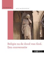Religie na de dood van God / Humanismen 9789057183287, Verzenden, Marc van den Bossche