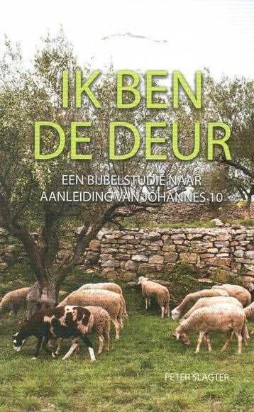 Ik ben de Deur / Morgenrood brochurereeks / 269, Verzenden, Gelezen, Peter Slagter