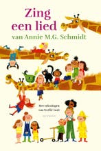 Zing een lied van Annie M.G. Schmidt (9789045130040), Verzenden