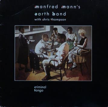 Manfred Manns Earth Band With Chris Thompson - Criminal Tan, Verzenden, Gebruikt