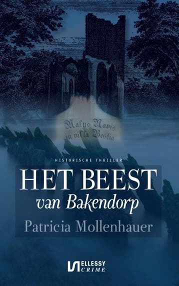Het beest van Bakendorp 9789086604470 Patricia Mollenhauer, Verzenden, Zo goed als nieuw, Patricia Mollenhauer