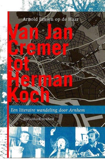 Van Jan Cremer tot Herman Koch 9789080158146, Verzenden, A. Jansen op de Haar
