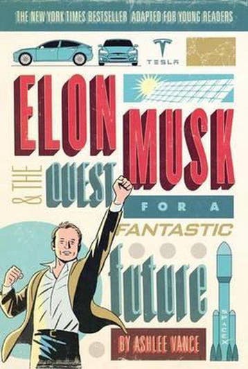 Elon Musk and the Quest for a Fantastic Future 9780062463272, Verzenden, Zo goed als nieuw, Ashlee Vance