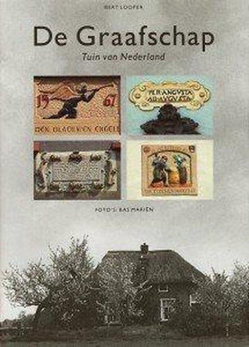 De Graafschap, tuin van Nederland 9789073187023 Looper, Verzenden, Gelezen, Looper