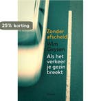 Zonder afscheid 9789022331798 Wim Geysen, Verzenden, Zo goed als nieuw, Wim Geysen