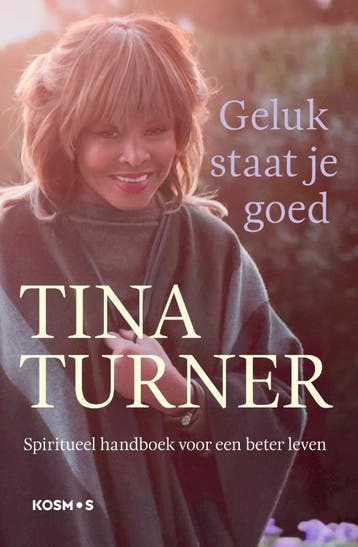 Geluk staat je goed 9789021578255 Tina Turner, Verzenden, Zo goed als nieuw, Tina Turner