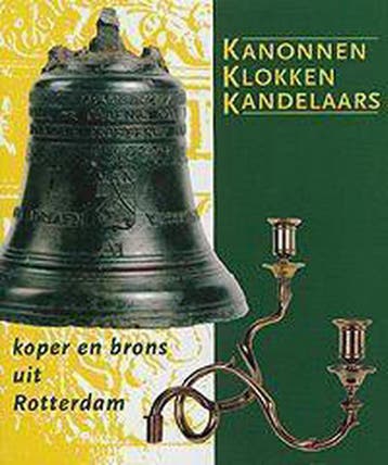 Kanonnen, klokken, kandelaars 9789040093432, Verzenden