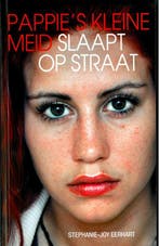 Pappies kleine meid slaapt op straat 9789089751478, Verzenden, Zo goed als nieuw, Stephanie-Joy Eerhart