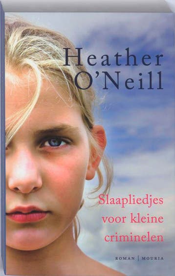 Slaapliedjes voor kleine criminelen 9789045800462 H. ONeill, Verzenden, H. O'Neill