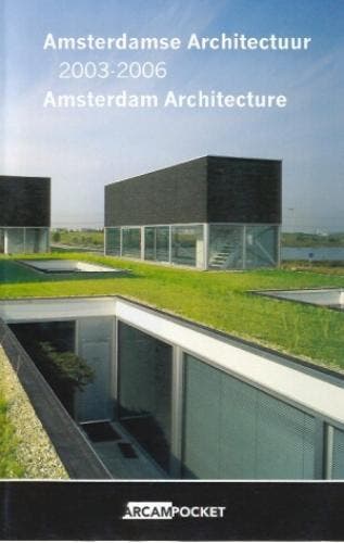 Amsterdamse Architectuur 2003-2006 Amsterdam Architecture /, Verzenden