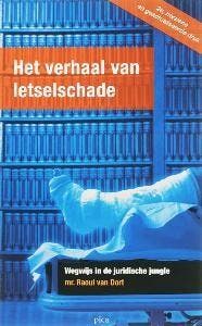 Het verhaal van letselschade 9789077671023 R. van Dort, Verzenden, R. van Dort