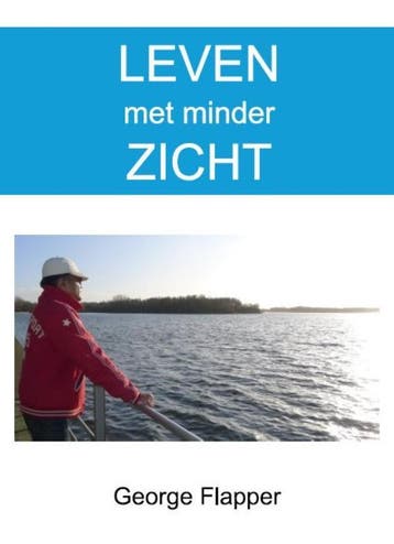 Leven met minder zicht 9789073299436 George Flapper, Verzenden, Zo goed als nieuw, George Flapper