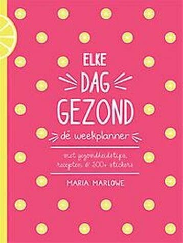 Elke dag gezond - de weekplanner 9789463543095 Maria Marlowe, Verzenden, Zo goed als nieuw, Maria Marlowe