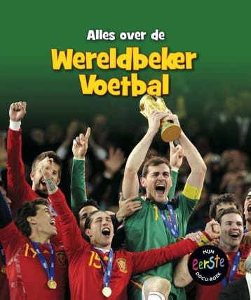 Alles over de wereldbeker voetbal / Mijn eerste docu-boek, Verzenden, Zo goed als nieuw, Nick Hunter