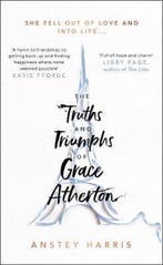 The Truths and Triumphs of Grace Atherton 9781471173790, Verzenden, Anstey Harris