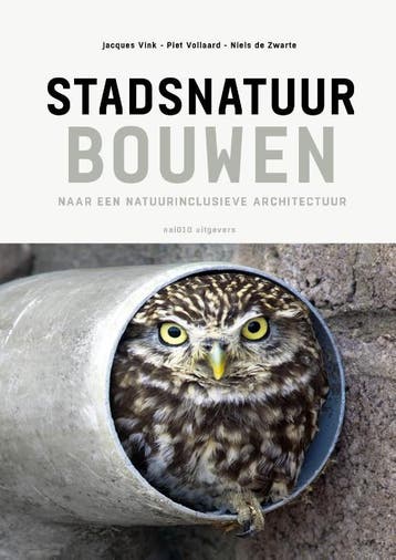 Stadsnatuur Bouwen | Nieuw, Verzenden, Niels Zwarte; Piet Vollaard; Jacques Vink
