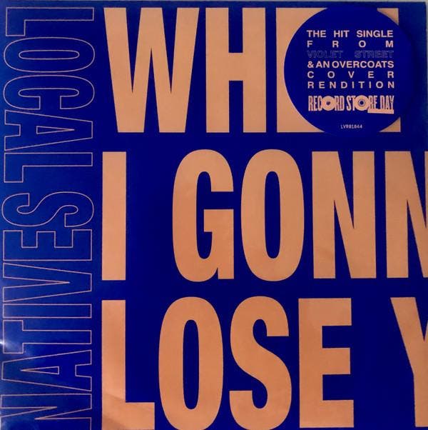 Local Natives - When Am I Gonna Lose You, CD & DVD, Vinyles | Pop, Envoi