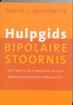 Hulpgids bipolaire stoornis 9789057121814 D.J. Miklowitz, Boeken, Verzenden, Gelezen, D.J. Miklowitz