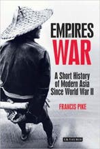 Empires At War 9781848858657 Francis Pike, Verzenden, Gelezen, Francis Pike