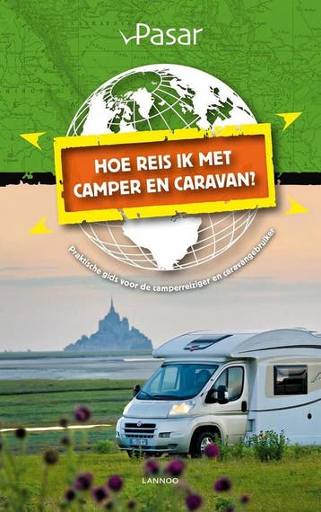 Hoe reis ik met de camper en caravan? 9789401423434 Pasar, Verzenden, Pasar