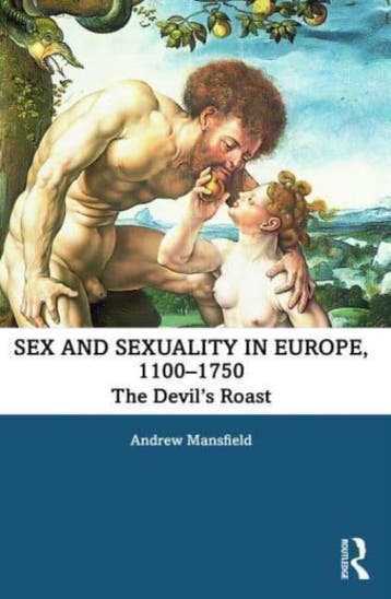 Sex And Sexuality In Europe, 1100-1750 | Nieuw, Verzenden, Andrew (Goldsmiths Mansfield