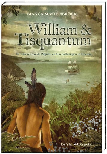 William & Tisquantum 9789051167979 Bianca Mastenbroek, Verzenden, Bianca Mastenbroek