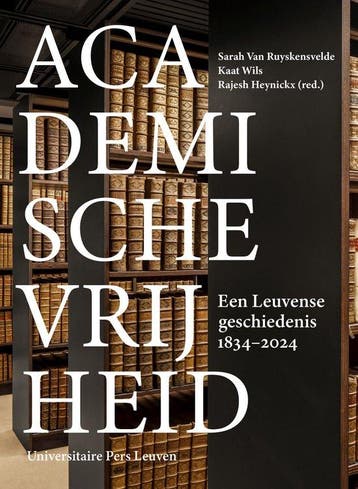 Academische vrijheid 9789462704626 Nelleke Teughels, Verzenden, Zo goed als nieuw, Nelleke Teughels