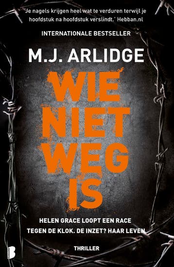 Wie niet weg is / Helen Grace / 6 9789022595695 M.J. Arlidge, Verzenden, Zo goed als nieuw, M.J. Arlidge