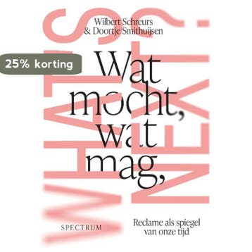 Wat mocht, wat mag, whats next? 9789000392544, Verzenden, Zo goed als nieuw, Wilbert Schreurs