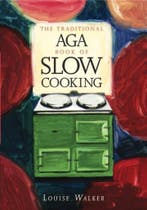 The Traditional Aga Book of Slow Cooking 9781899791217, Verzenden, Zo goed als nieuw, Louise Walker