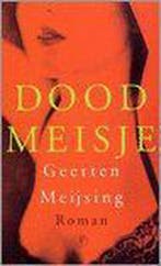 Dood meisje 9789029531023 G. Meijsing, Boeken, Verzenden, Gelezen, G. Meijsing