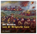 De Britten aan de Belgische kust 9789401444286 Luc Vanacker, Boeken, Verzenden, Zo goed als nieuw, Luc Vanacker