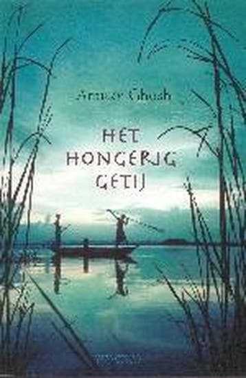 Het hongerig getij 9789044604924 Amitav Ghosh, Verzenden, Amitav Ghosh