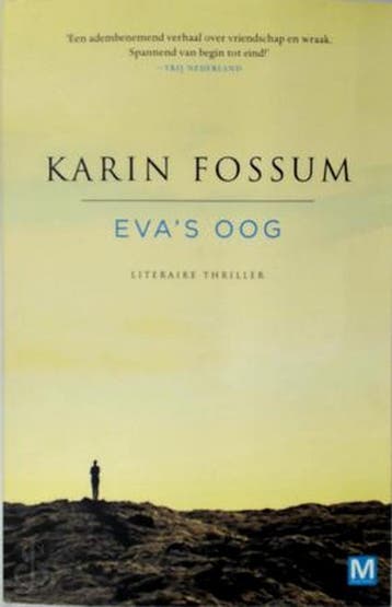 Evas oog - Karin Fossum 9789460685460 Karin Fossum, Boeken, Verzenden, Zo goed als nieuw, Karin Fossum