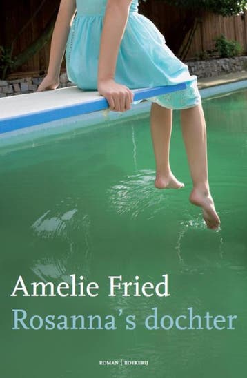 ROSANNAS DOCHTER 9789022548455 Amelie Fried, Verzenden, Amelie Fried