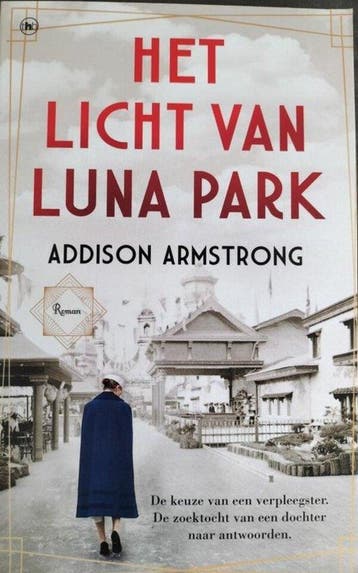Het licht van luna park 9789044367140 Addison Armstrong, Verzenden, Zo goed als nieuw, Addison Armstrong