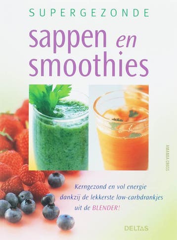 Supergezonde sappen en smoothies 9789044713312 Amanda Cross, Verzenden, Gelezen, Amanda Cross
