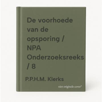 De voorhoede van de opsporing / NPA Onderzoeksreeks / 8, Verzenden, P.P.H.M. Klerks