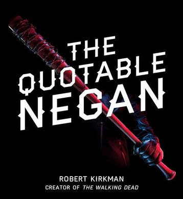 QUOTABLE NEGAN WARPED WITTICISMS OBSCENE OBSERVATIONS HC, Verzenden, Zo goed als nieuw, Robert Kirkman